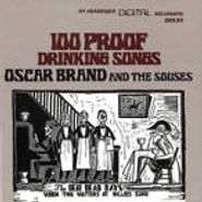 Oscar Brand, 100 Proof Drinking Songs (CD)